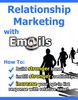 Thumbnail *NEW* Relationship Marketing with Emails  With Private Labels Rights