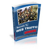 Thumbnail Secrets To Web Traffic Overdrive. Traffic Building Techniques to Increase Visitor Flow to Your Websites and Explode Your Business Profits! Private Labels Rights Included.