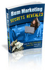 Thumbnail *NEW* Bum Marketing Secrets Revealed ! Discover How to Make $100 - $200 or More Each Day with Bum Marketing! Private Labels Rights included.