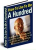 Thumbnail *NEW* How To Live To Be A Hundred ! Master Resale Rights included. 