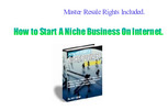 Thumbnail How to Start A Niche Business On Internet ! Resale Rights Included. Thumbnail How to Start A Niche Business On Internet ! Resale Rights Included.