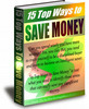 Thumbnail *NEW* 15 Top Ways To Save Money !Private Labels Rights included. Thumbnail *NEW* 15 Top Ways To Save Money !Private Labels Rights included.