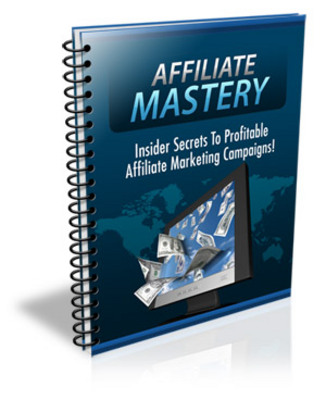 Product picture Affiliate Mastery  With Resale Rights