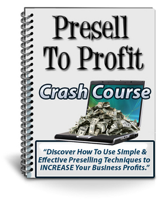 Product picture Presell To Profit Comes With PLR