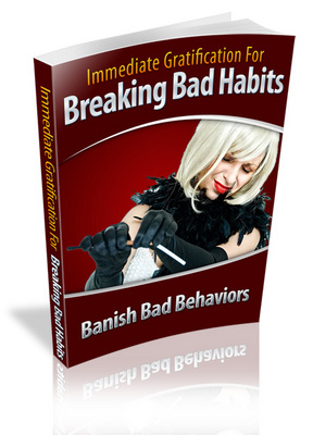 Product picture Immediate Gratification For Breaking Bad Habits With MRR