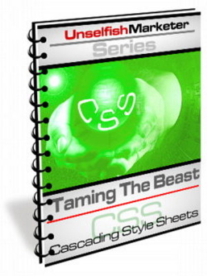 Product picture **NEW** Taming The Beast Cascading Style Sheets With Master  Resale Rights