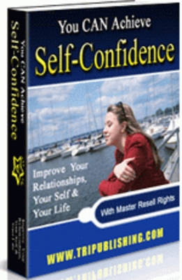 Product picture **NEW** You CAN Achieve Self-Confidence With Master Resale Rights