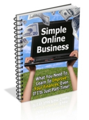 Product picture *NEW* Simple Online Business - What You Need To Learn To Improve Your Finances ! Master Resale Rights Included.