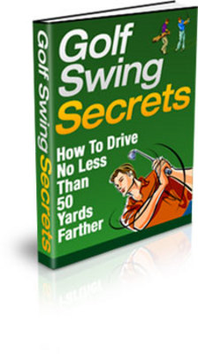 Product picture *NEW* Golf Swing Secrets With Private Labels Rights