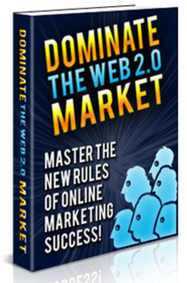 Product picture *NEW* Dominate The Web 2.0 Market  With Private labels Rights