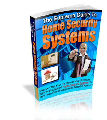 Product picture *NEW* The Supreme Guide To Home Security Systems  With Private Labels Rights