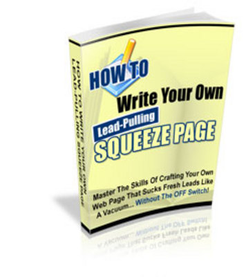 Product picture *NEW* HOW TO WRITE YOUR OWN LEAD PULLING SQUEEZE PAGE ! PRIVATE LABELS RIGHTS INCLUDED. 