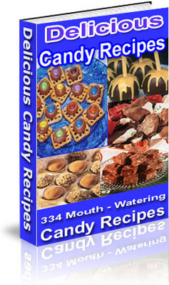 Product picture *NEW* 334 Mouth Watering Candy Recipes  With Private Labels Rights