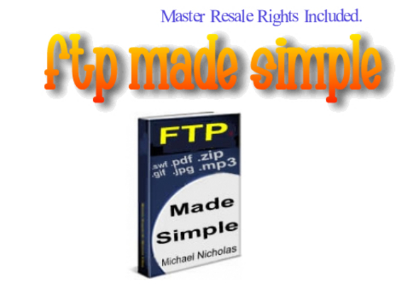 Product picture *NEW* FTP Made Simple ! Master Resale Rights included.
